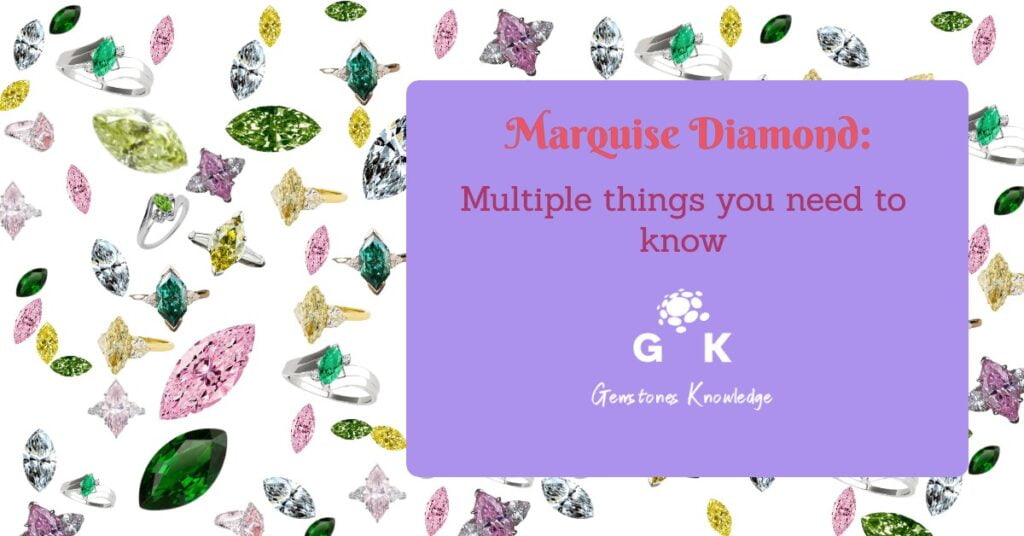 marquise diamond : Multiple Things You Need to Know Feature Image